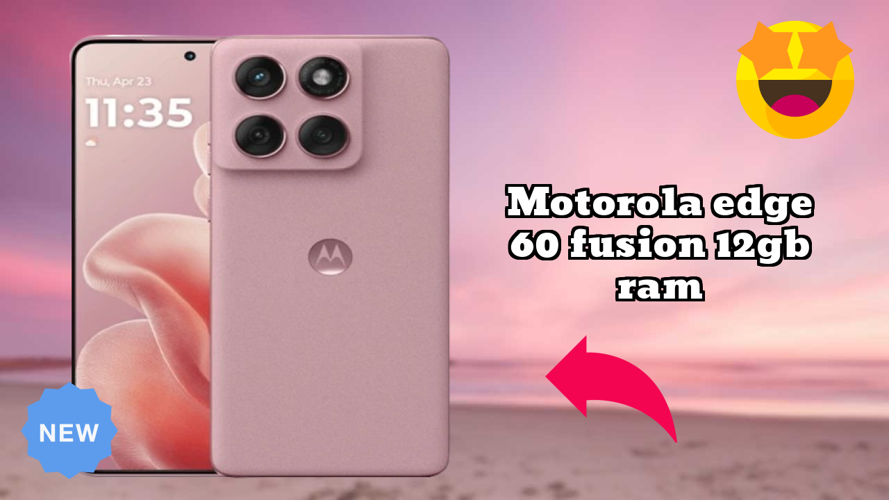 Motorola Edge 60 Fusion 12GB RAM New 2026: fetchers and Reveies with Amazing Brand