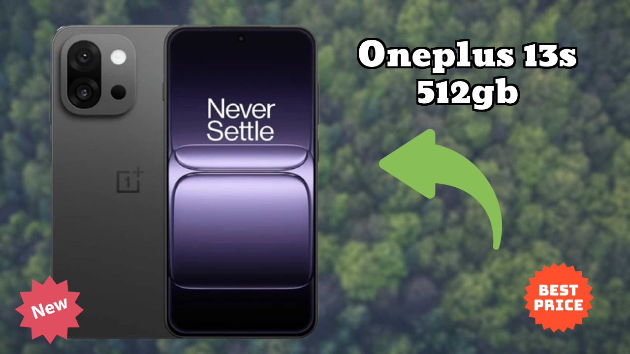 Best OnePlus 13s 512GB Deals - Price Dropped to ₹55,999 Only!