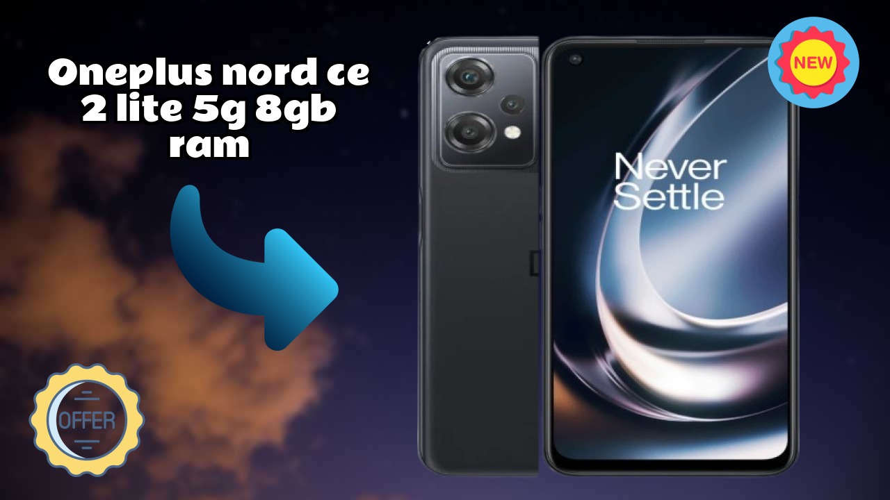 OnePlus Nord CE 2 Lite 5G 8GB RAM Price: ₹19,500 - Complete Analysis