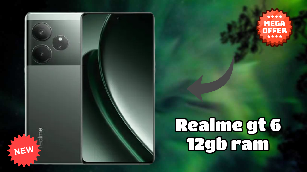 2026 Realme GT 6 12GB RAM: Best Smartphone in World for All Smartphone U