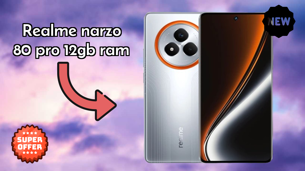 Realme Narzo 80 Pro 12GB RAM 2026 Camera, Battery & Display Breakdown