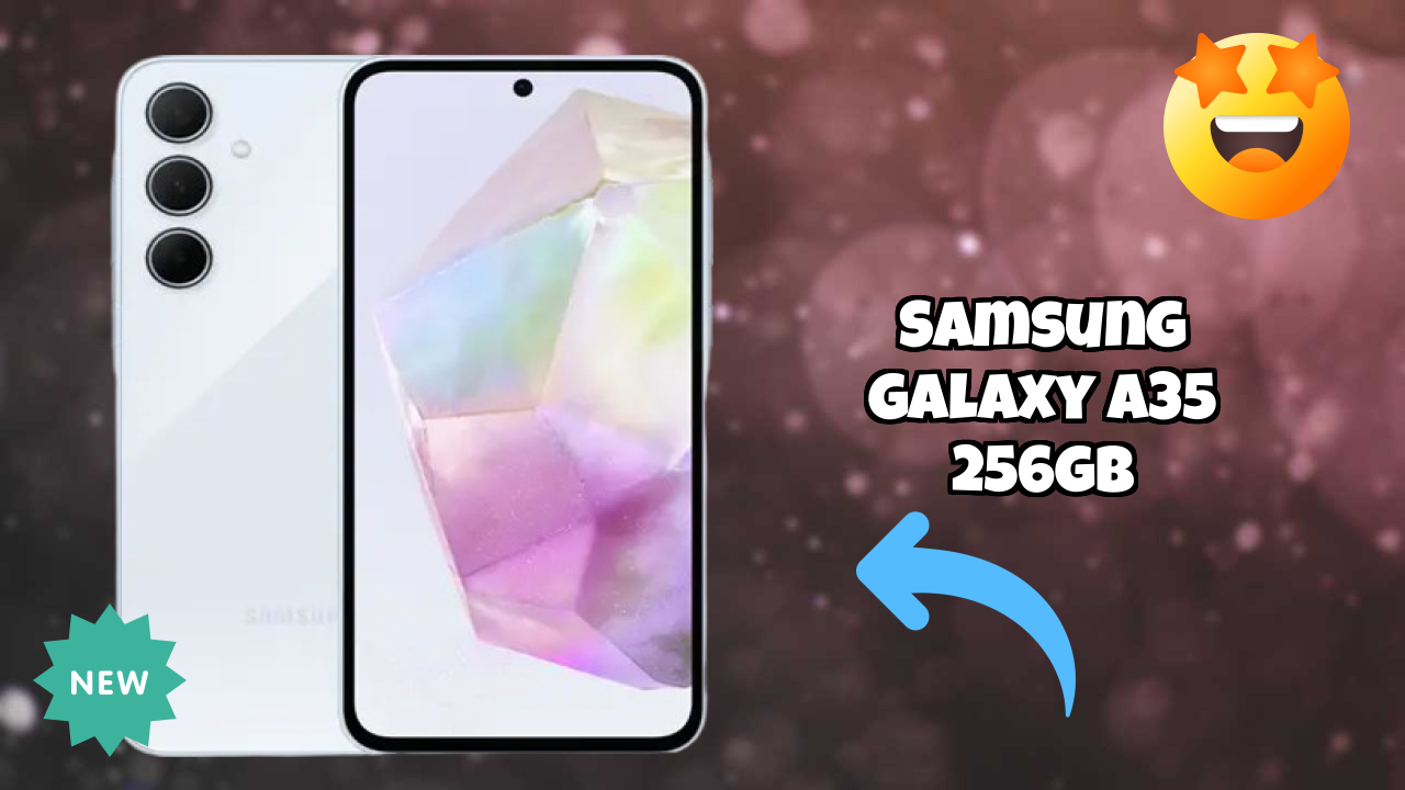 NewSamsung Galaxy A35 256GB 2026: Latest Mobile Phone with High Quolity Disa