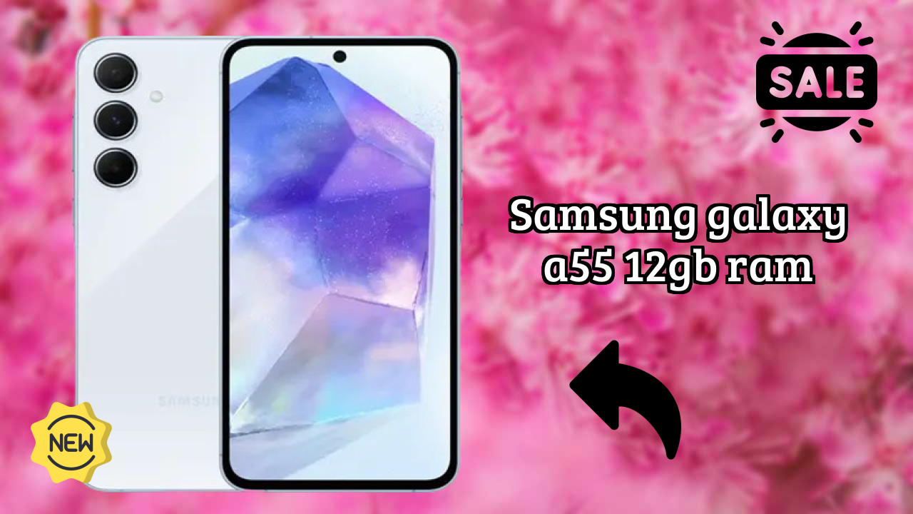 Samsung Galaxy A55 12GB RAM 2026 Full Specification Comparison
