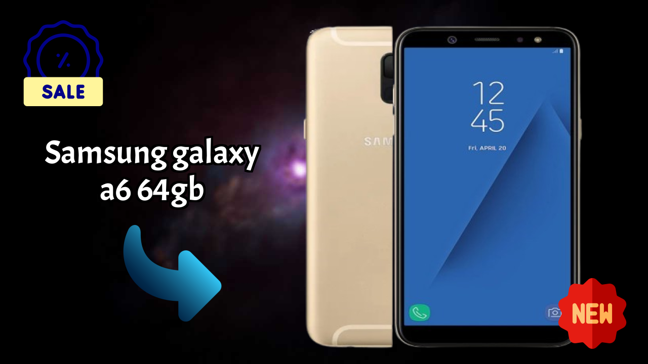 Samsung Galaxy A6 64GB Price: ₹17,999 - Complete Analysis