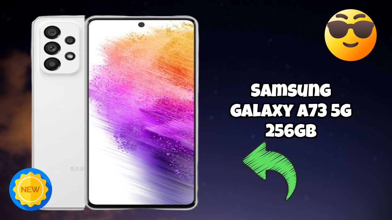 Is Samsung Galaxy A73 5G 256GB the Right Mobile for 2026?
