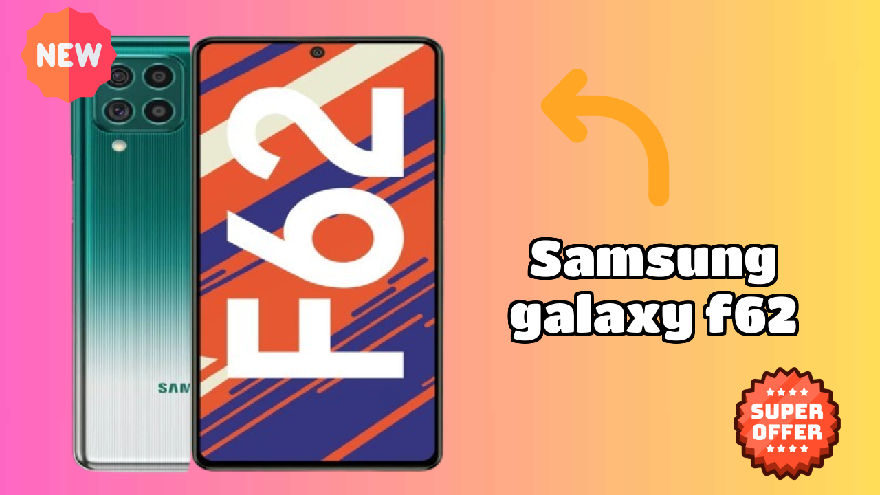 Samsung Galaxy F62 2026: Very Low Price to Buy this Mobile Phone