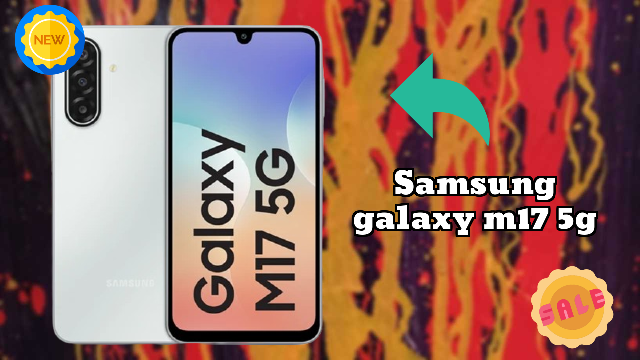Samsung Galaxy M17 5G at ₹12,999 - Best Deal Available Now
