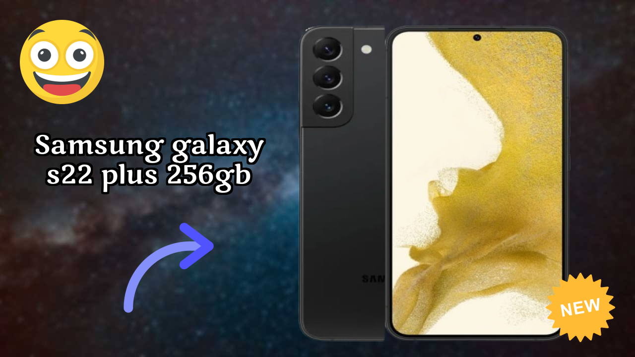 Samsung Galaxy S22 Plus 256GB Display Quality: Dynamic AMOLED 2x Explained