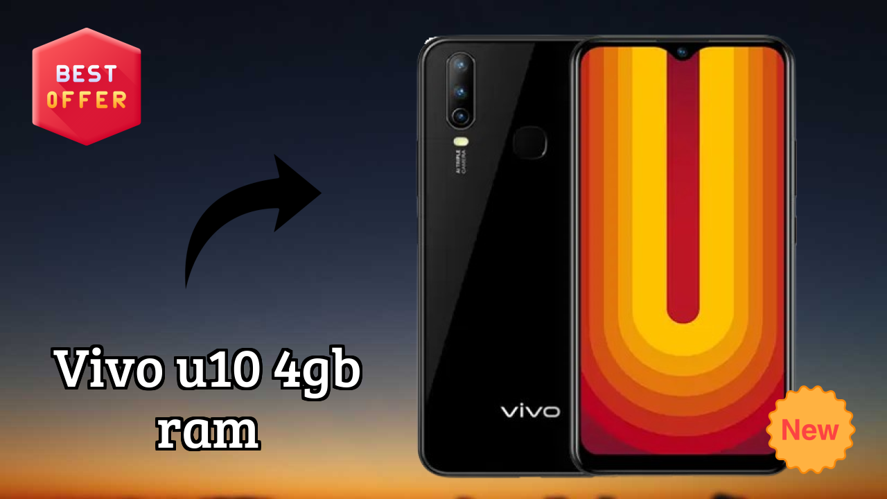 Is Vivo U10 4GB RAM Leading the Mobile Market in 2026?
