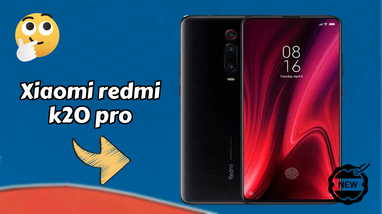 Why Xiaomi Redmi K20 Pro Could Be Your Next Phone in 2026
