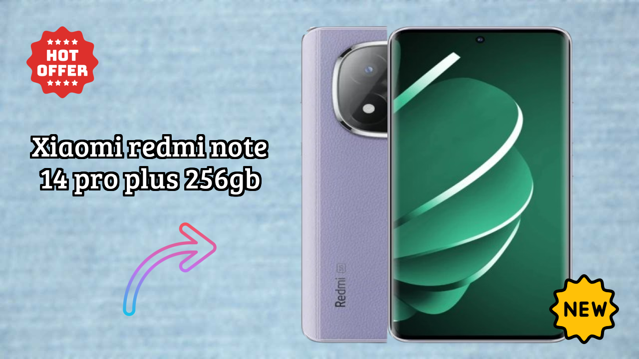 Xiaomi Redmi Note 14 Pro Plus 256GB Display Quality: AMOLED Explained